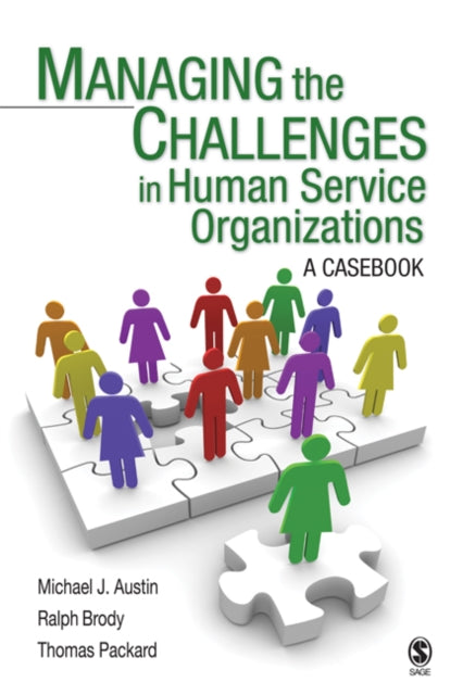 Book cover of: Managing the Challenges in Human Service Organizations. By: Ralph Brody, Michael J. Austin