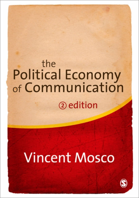 Book cover of: Political Economy of Communication. By: Vincent Mosco