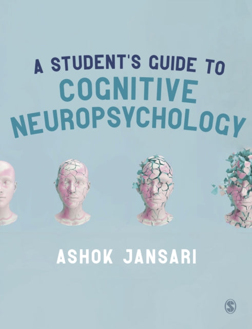 Book cover of: Student's Guide to Cognitive Neuropsychology. By: Ashok Jansari