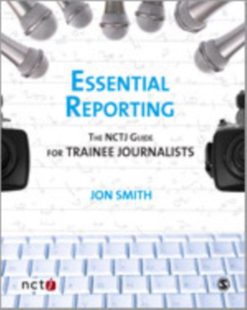 Book cover of: Essential Reporting. By: Jon Smith