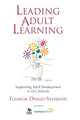 Book cover of: Leading Adult Learning. By: Eleanor Drago-Severson