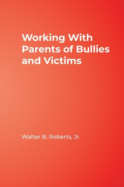 Working With Parents of Bullies and Victims