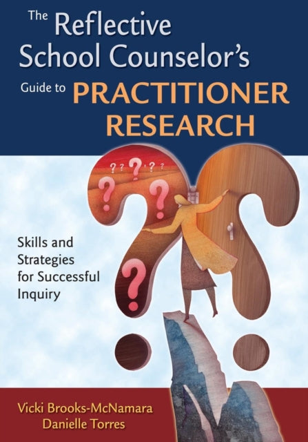 Book cover of: Reflective School Counselor's Guide to Practitioner Research. By: Vicki Brooks-McNamara