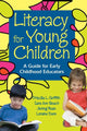 Book cover of: Literacy for Young Children. By: Priscilla L. Griffith