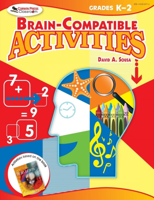 Book cover of: Brain-Compatible Activities, Grades K-2. By: David A. Sousa