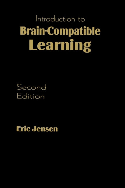 Book cover of: Introduction to Brain-Compatible Learning. By: Eric Jensen, Eric P. Jensen