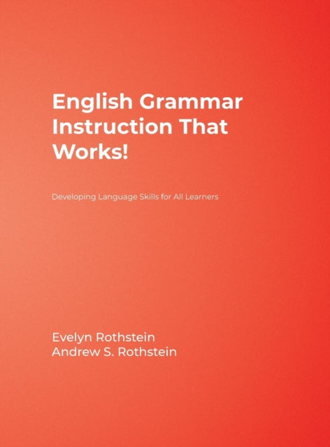 Book cover of: English Grammar Instruction That Works!. By: Andrew Rothstein, Evelyn Rothstein