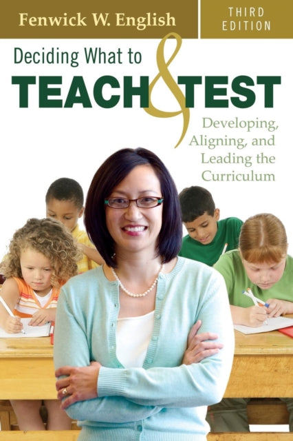 Book cover of: Deciding What to Teach and Test. By: Fenwick W. English
