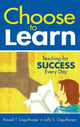 Book cover of: Choose to Learn. By: Russell T. Osguthorpe