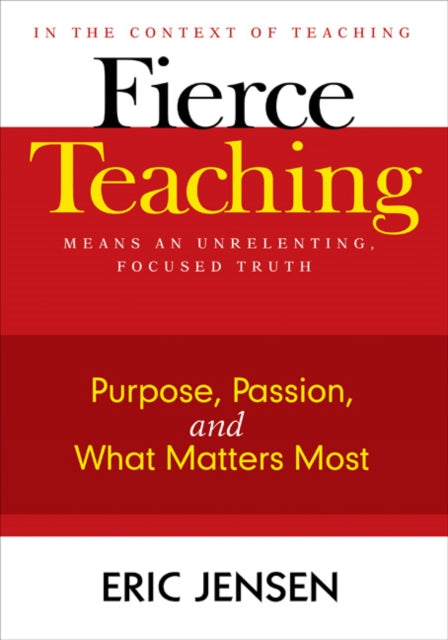 Book cover of: Fierce Teaching. By: Eric Jensen