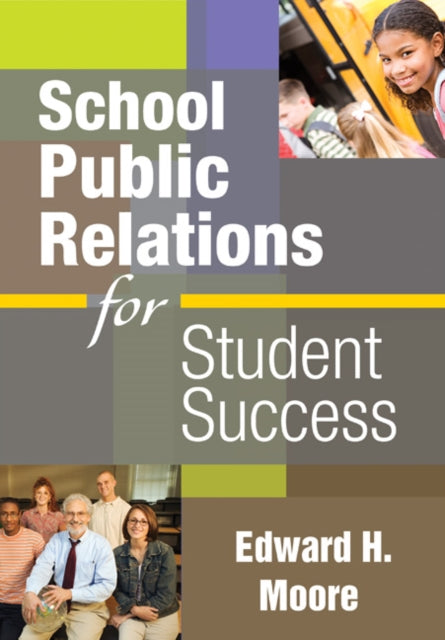 Book cover of: School Public Relations for Student Success. By: Edward H. Moore