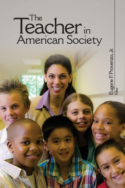 Book cover of: Teacher in American Society. By: Eugene F. Provenzo