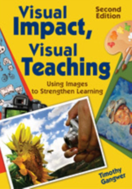 Book cover of: Visual Impact, Visual Teaching. By: Timothy Gangwer