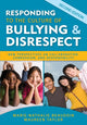 Book cover of: Responding to the Culture of Bullying and Disrespect. By: Marie-Nathalie Beaudoin