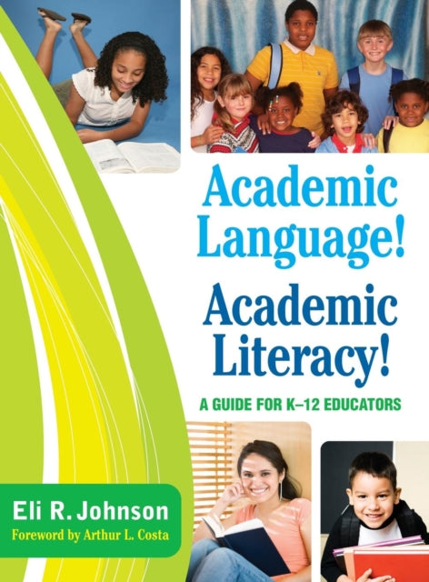 Book cover of: Academic Language! Academic Literacy!. By: Eli R. Johnson
