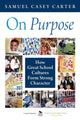 Book cover of: On Purpose. By: Samuel Casey Carter