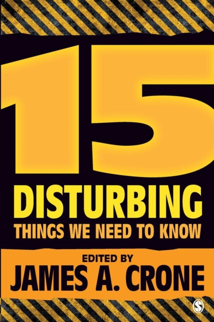 Book cover of: 15 Disturbing Things We Need to Know. By: James A. Crone