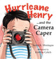 Book cover of: Hurricane Henry... and the Camera Caper