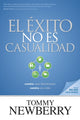 Book cover of: El Exito No Es Casualidad. By: Tommy Newberry