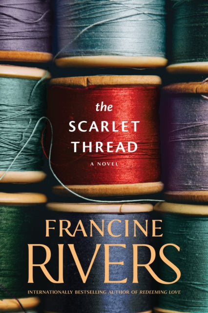 Book cover of: Scarlet Thread. By: Francine Rivers