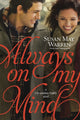Book cover of: Always On My Mind. By: Susan May Warren