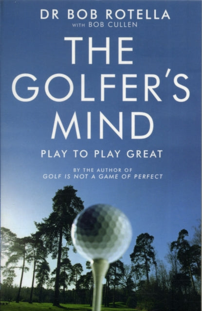 Book cover of: Golfer's Mind. By: Dr Bob Rotella