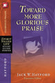 Book cover of: Toward More Glorious Praise. By: Jack W. Hayford