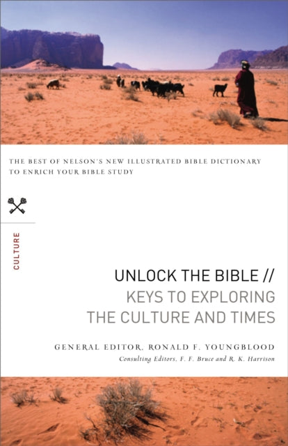 Book cover of: Unlock the Bible: Keys to Exploring the Culture and   Times. By: Ronald F. Youngblood