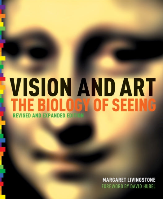 Book cover of: Vision and Art (Updated and Expanded Edition). By: Margaret Livingstone