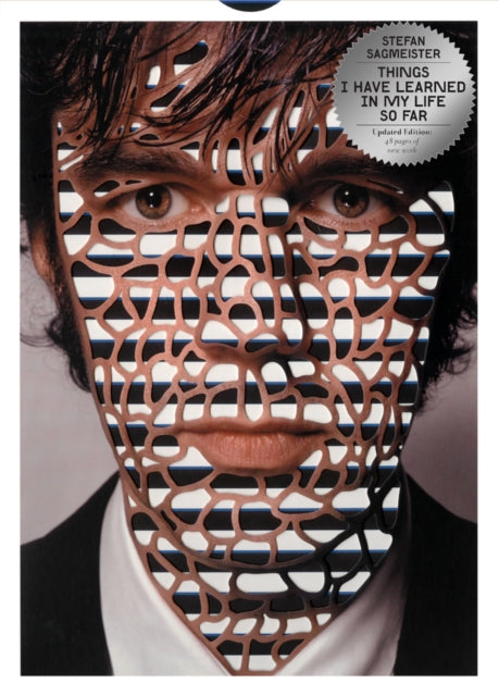 Book cover of: Things I have learned in my life so far, Updated Edition. By: Stefan Sagmeister