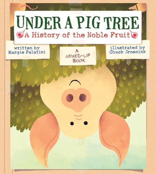 Book cover of: Under a Pig Tree. By: Margie Palatini