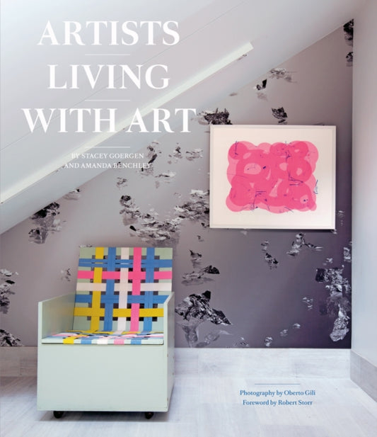 Book cover of: Artists Living with Art. By: Stacey Goergen