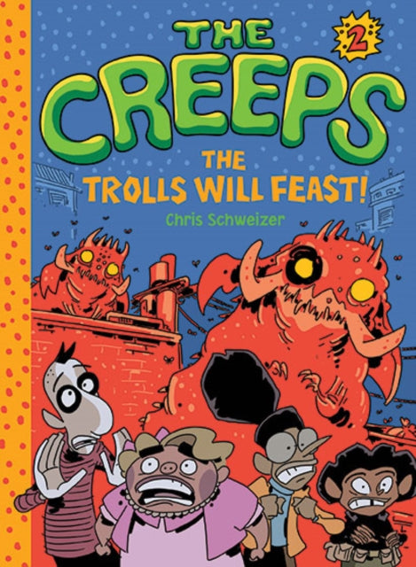 Book cover of: Creeps. By: Chris Schweizer