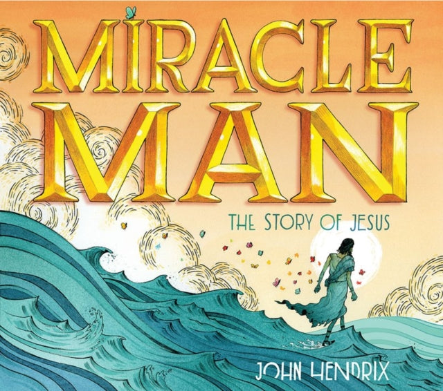 Book cover of: Miracle Man. By: John Hendrix