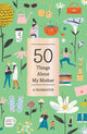 50 fakti minu ema kohta (täidetav kinkeraamat)
