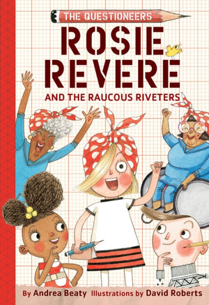 Rosie Revere ja lärmakad neetid