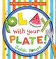 Book cover of: Play with Your Plate! (A Mix-and-Match Play Book). By: Judith Rossell