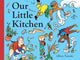 Book cover of: Our Little Kitchen. By: Jillian Tamaki