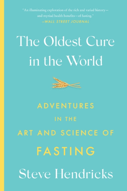 Book cover of: Oldest Cure in the World. By: Steve Hendricks