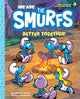 Book cover of: We Are the Smurfs: Better Together!. By: Smurfs