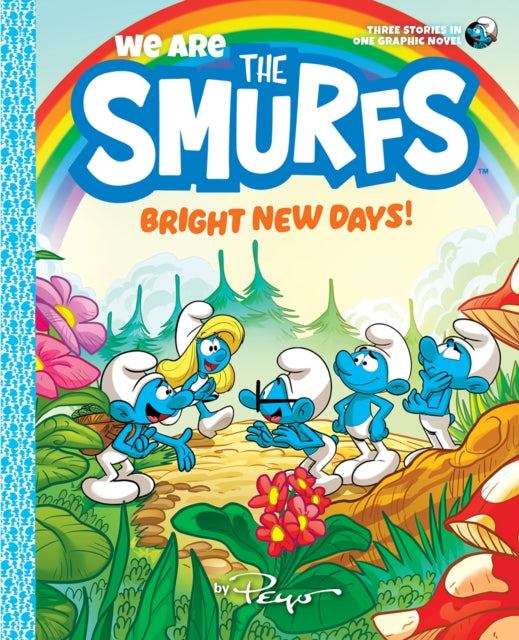 Book cover of: We Are the Smurfs: Bright New Days! (We Are the Smurfs Book 3). By: Peyo
