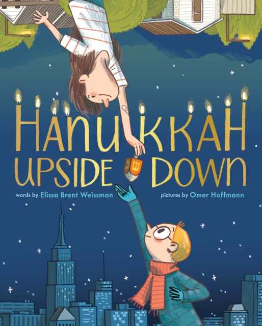 Book cover of: Hanukkah Upside Down. By: Elissa Brent Weissman