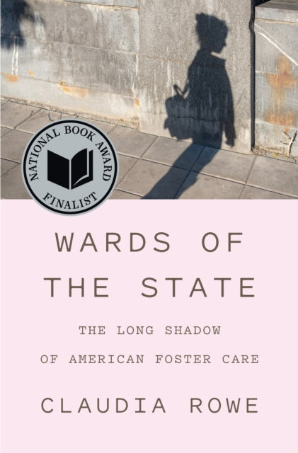 Book cover of: Wards of the State. By: Claudia Rowe