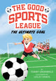 Book cover of: Ultimate Goal (Good Sports League #1). By: Tommy Greenwald