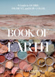 Book of Earth, A Guide to Ochre, Pigment, and Raw Color 9781419764653 Heidi Gustafson
