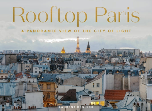 Book cover of: Rooftop Paris. By: Laurent Dequick