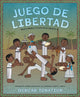 Book cover of: Juego de libertad. By: Duncan Tonatiuh