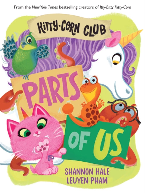 Book cover of: Kitty-Corn Club: Parts of Us. By: Shannon Hale
