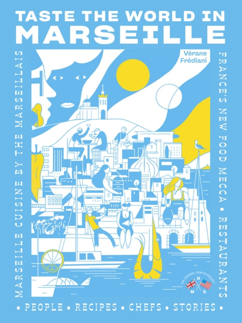 Book cover of: Taste the World in Marseille. By: Vérane édiani