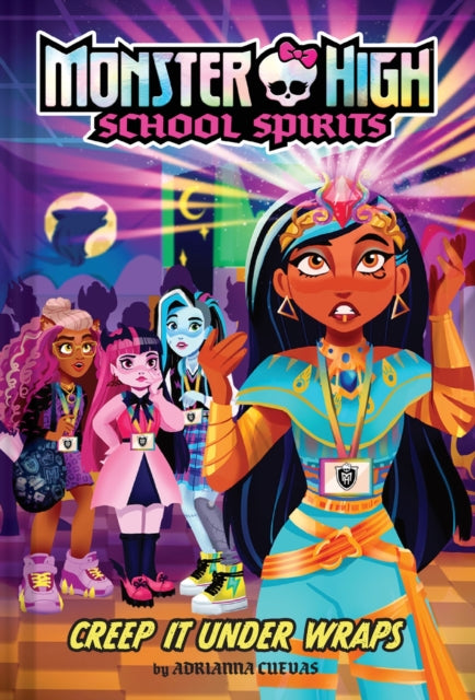 Book cover of: Creep It Under Wraps (Monster High School Spirits #2). By: Adrianna Cuevas